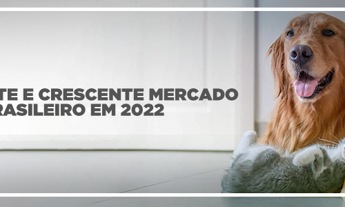 CAPA_blog_-__MERCADO_PET_BRASILEIRO_EM_2022